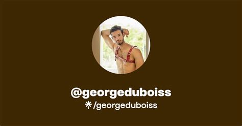 georgeduboiss OnlyFans Leaks 2025